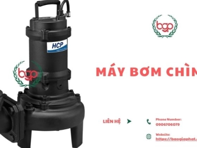 Máy bơm chìm HCP - Bảo Gia Phát